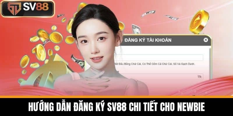 Hướng dẫn đăng ký SV88 chi tiết cho Newbie