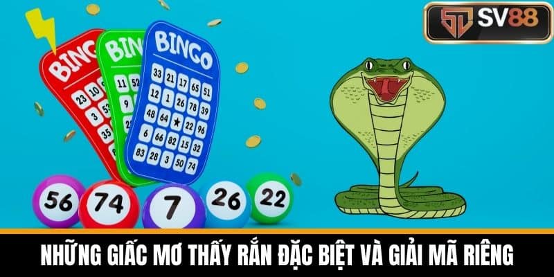 Những Giấc Mơ Thấy Rắn Đặc Biệt Và Giải Mã Riêng