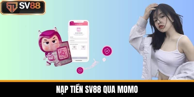Nạp Tiền SV88 Qua Momo