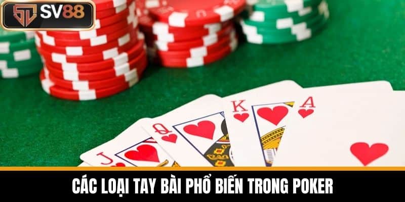Các loại tay bài phổ biến trong Poker